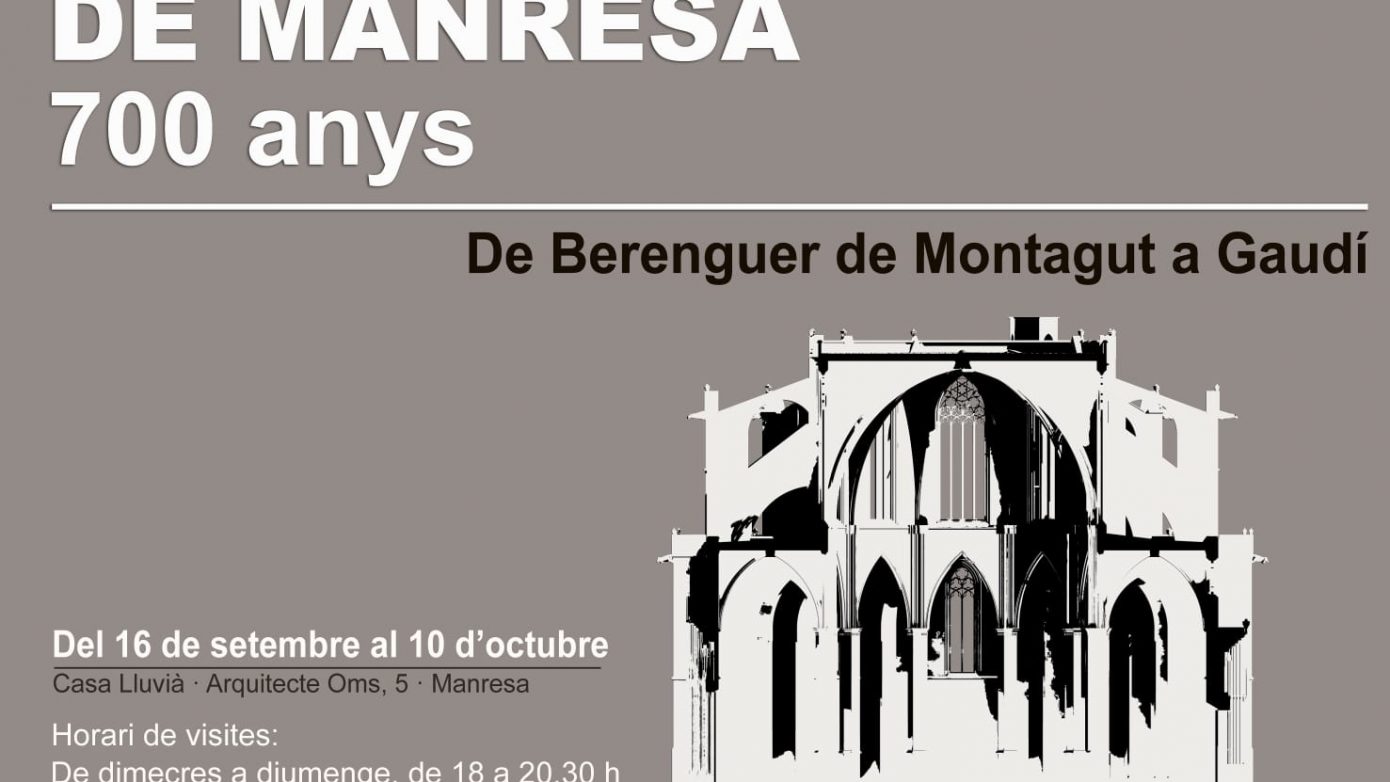 Exposició «La seu de Manresa, 700 anys - De Berenguer de Montagut a Gaudí»